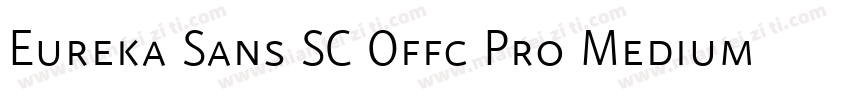 Eureka Sans SC Offc Pro Medium字体转换
